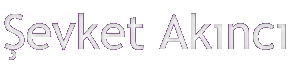 Şevket Akıncı Şevket Akıncı